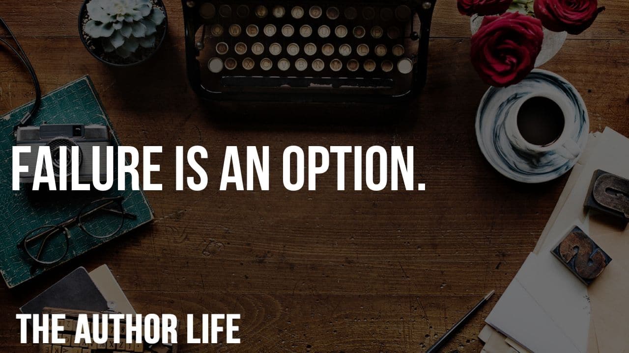 Failure is an option