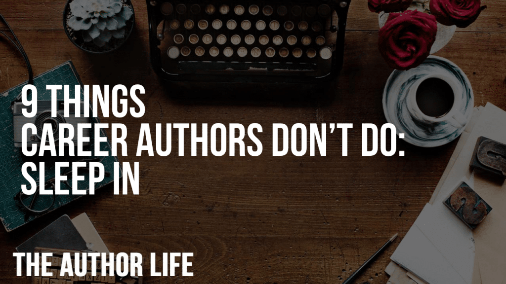 9 Things Career Authors Don’t Do