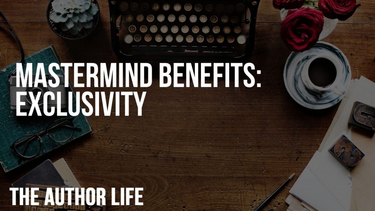 Mastermind Benefits: Exclusivity