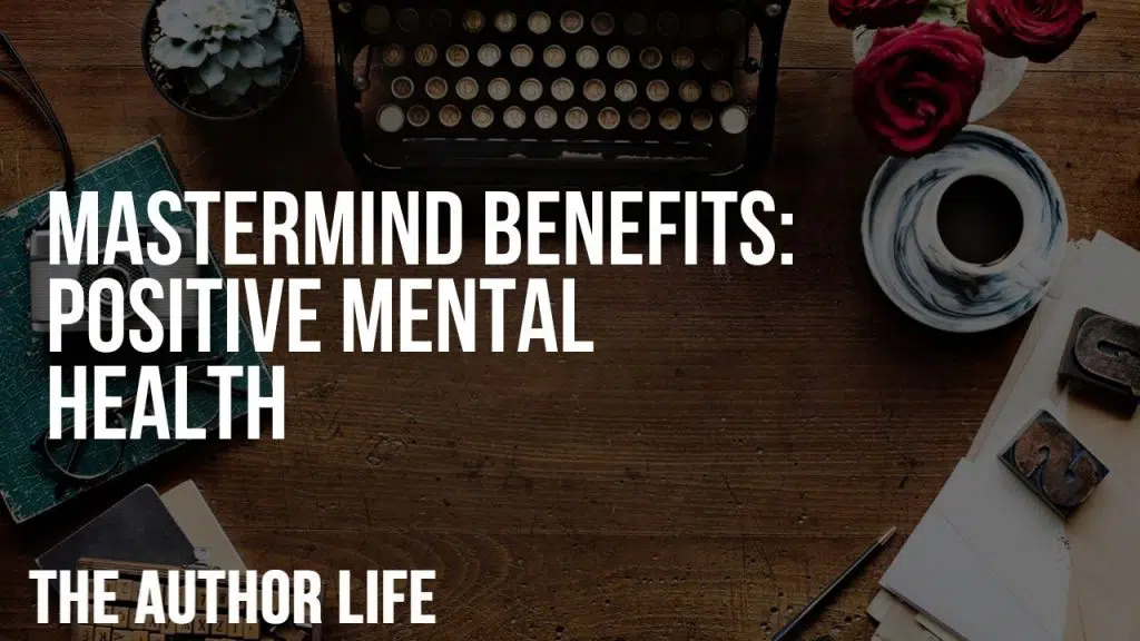 Mastermind Benefits: Positive Mental Health