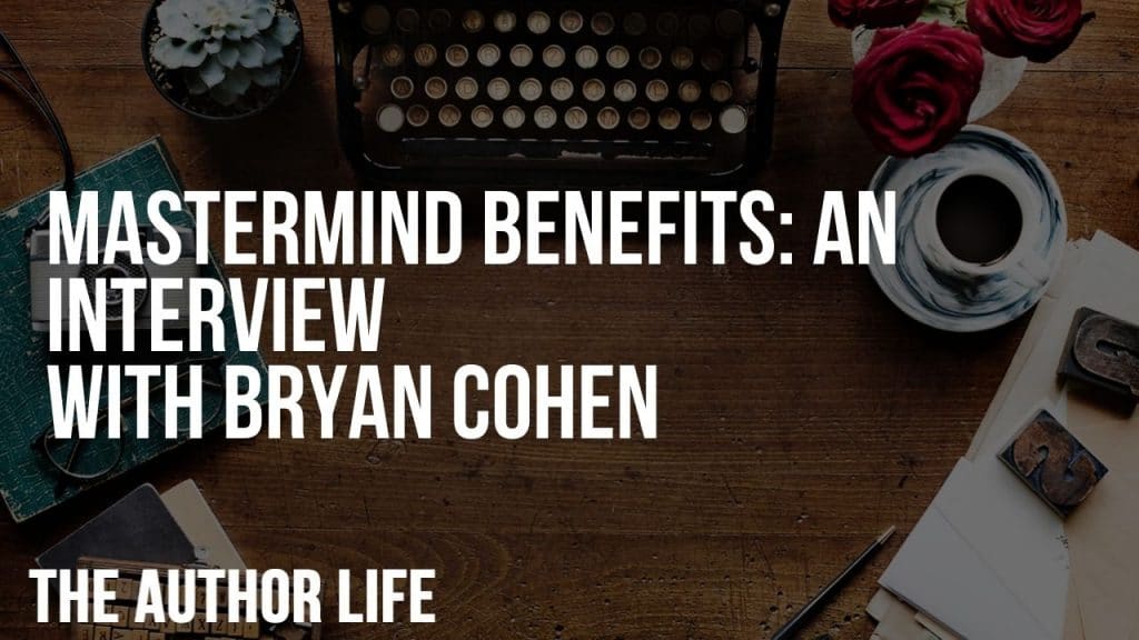 Mastermind Benefits: An Interview with Bryan Cohen
